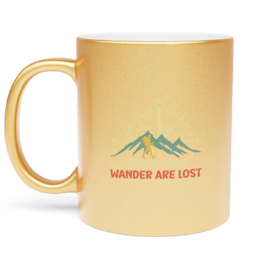 Hiker funny Wanderlust Mountaineer Hiking Metallic Mugs