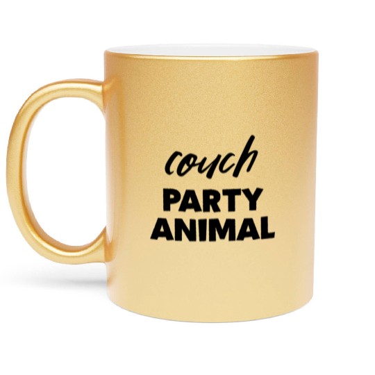 Couch Party Animal Quote Metallic Mugs