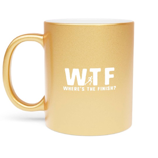 Wtf Where'S The Finish Running Metallic Mugs