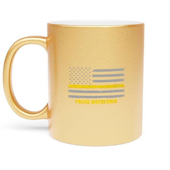 Police Dispatcher - Thin Gold Line Flag Metallic Mugs