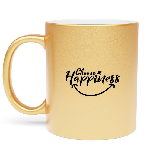 Choose Happiness Positive Affirmation Typography Metallic Mugs