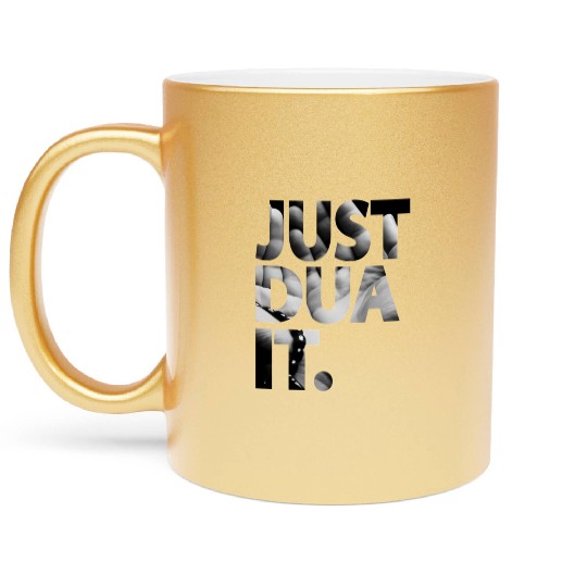 Just Dua It Islam Muslim Metallic Mugs