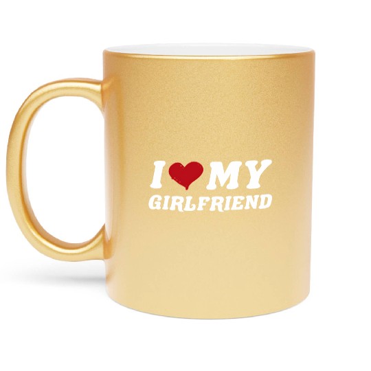 I Love My Girlfriend I Heart My Girlfriend Metallic Mugs
