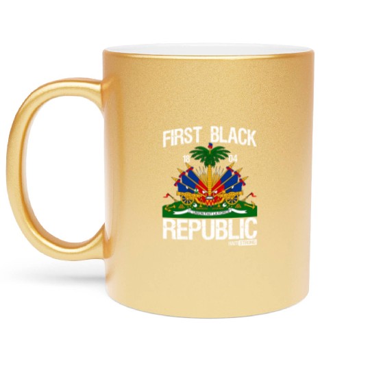 Haitian History Revolution Since 1804 First Black Metallic Mugs