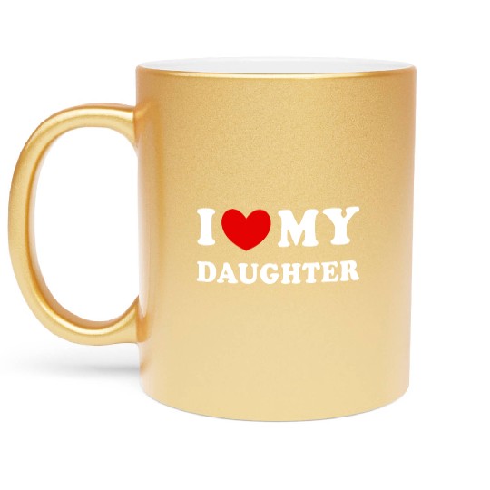 I Love My Daughter, I Heart My Daughter Metallic Mugs