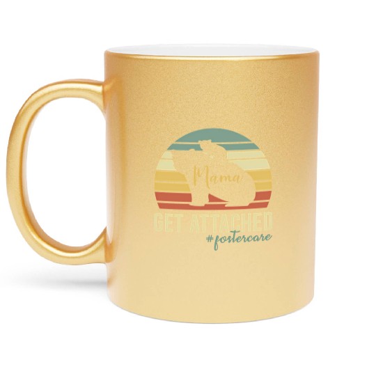 Get Attached Foster Care Mom Mama Bear Cub Metallic Mugs