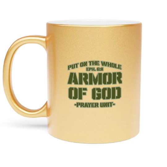 Put On The Whole Armor Of God Prayer warrior Metallic Mugs
