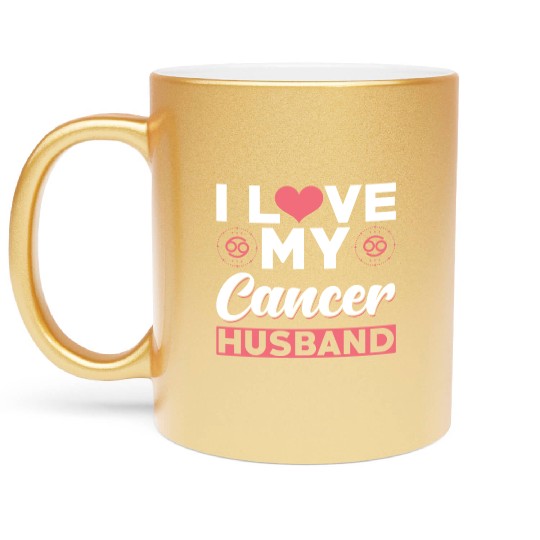 I love my Cancer Husband Metallic Mugs
