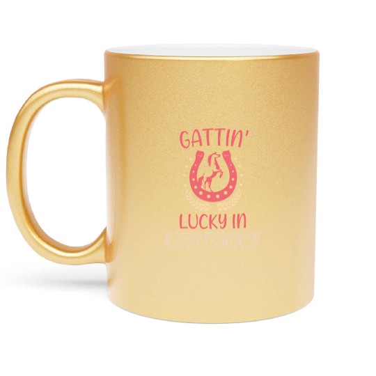 Gattinâ€™ Lucky In Kentucky Horse Racing Derby Metallic Mugs