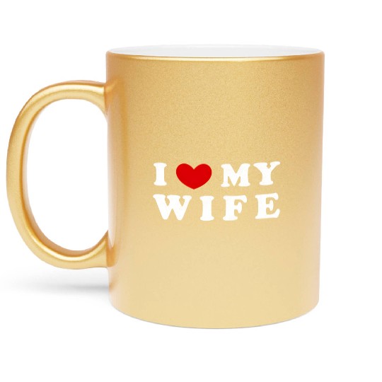 I He My Wife I Love My Wife Metallic Mugs