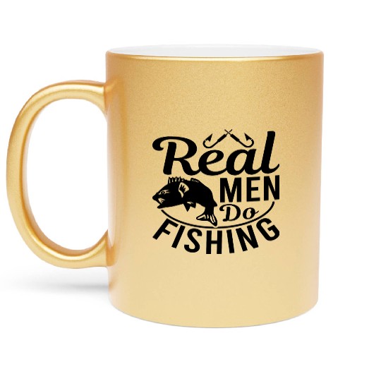 Real Men Do Fishing Metallic Mugs