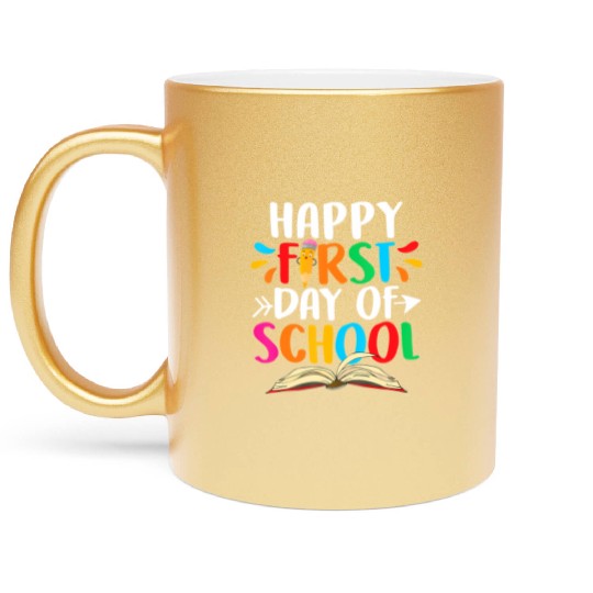 Happy First Day Of School Teacher Student Back To Metallic Mugs