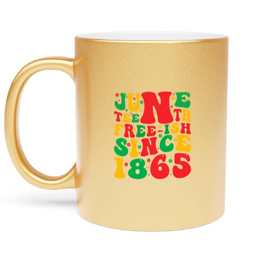 2023 Juneteenth Since 1865 Black African American Metallic Mugs