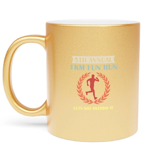 5Th Annual 1Km Fun Run Lets Not Overdo It Jogging Metallic Mugs