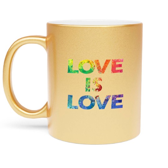 LOVE IS LOVE Metallic Mugs