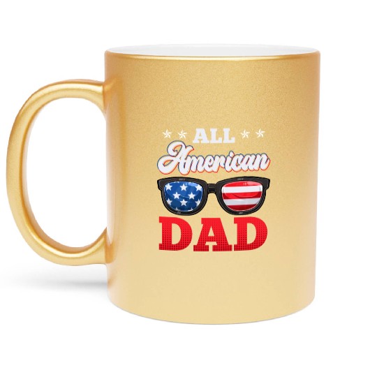 All American Dad Independence Day Party USA Father Metallic Mugs