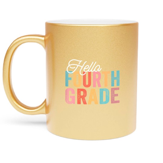 Hello 4th Fourth Grade Back To School Students Metallic Mugs