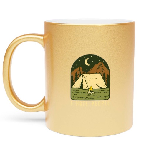 I Hate People Funny Nature Camping Outdoors Metallic Mugs