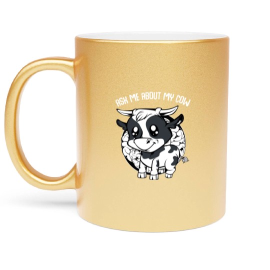 Cow Ask Me About My Cow Funny Farmer Saying Metallic Mugs