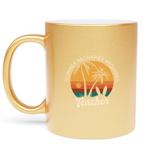 Last Day Of School Teacher Summer Recharge Metallic Mugs