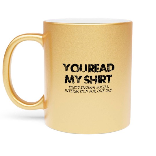 Social Interaction Graphic Novelty Sarcastic Metallic Mugs