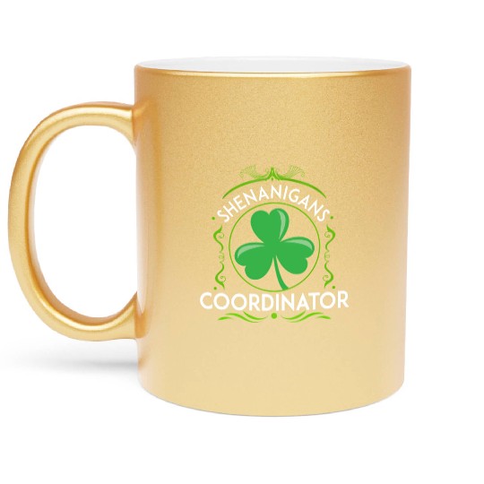 Shenanigans Coordinator Teachers St Patric Day Metallic Mugs