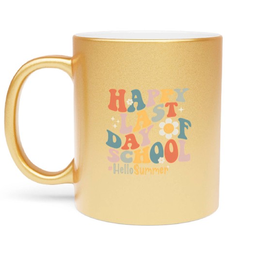 Groovy Happy Last Day Of School Teacher Student Metallic Mugs