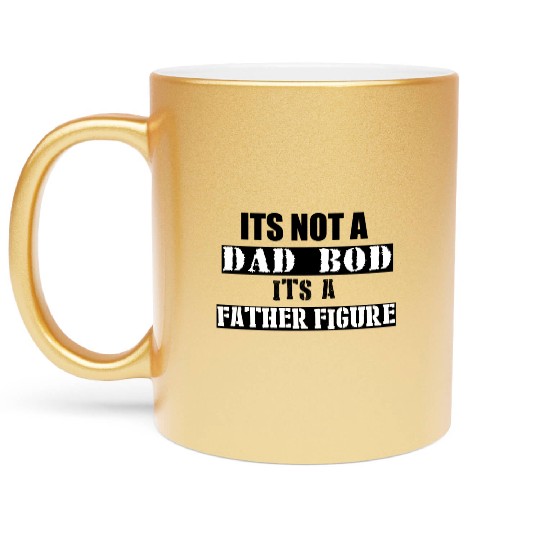 Dad Bod, Fathers Day - I love dad bods Metallic Mugs