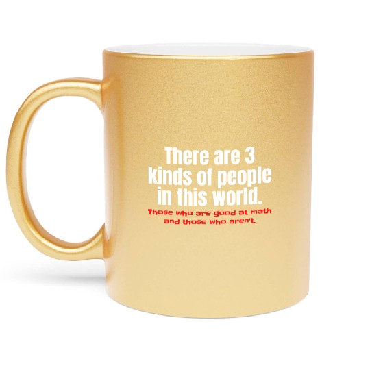 3 Kinds Of People Funny Math Metallic Mugs