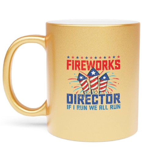 Fireworks director if i run we all run Metallic Mugs