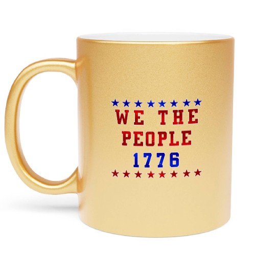 We the people 1776 Independence Day Party USA Metallic Mugs