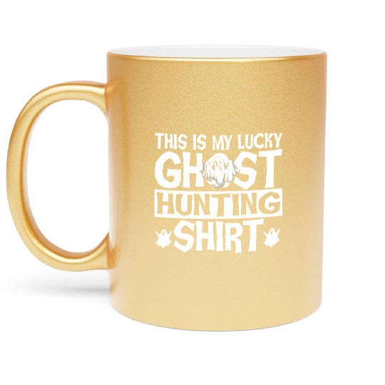This Is My Lucky Ghost Hunting Metallic Mugs Ghost Hunter