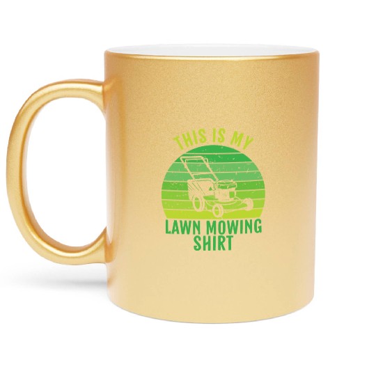 This Is My Lawn Mowing Metallic Mugs