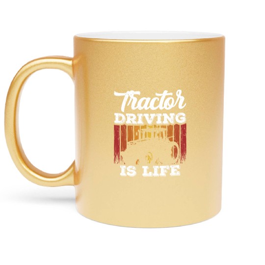 Tractor Driving Is Life Farm Farmers Ranch Farmer Metallic Mugs