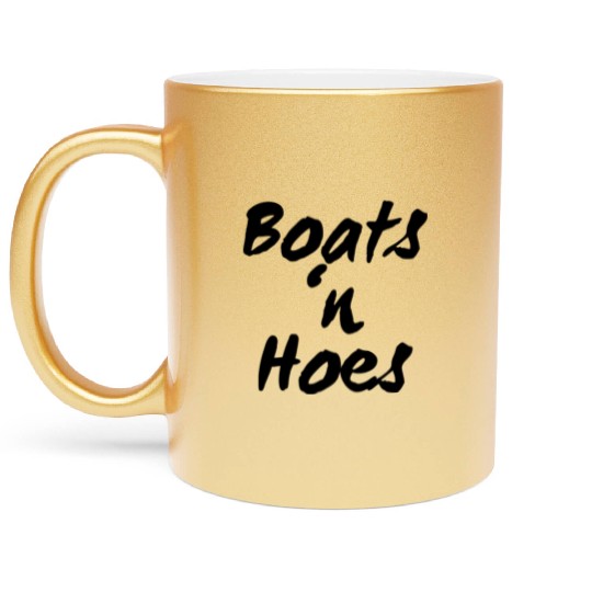 Boats n Hoes Metallic Mugs