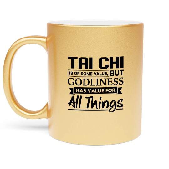 Tai Chi Is Of Some Value Christian Metallic Mugs