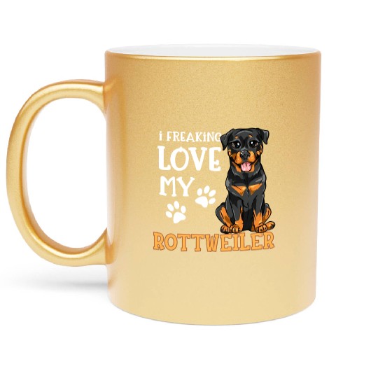 Rottweiler Dog Rottie Puppy I Freaking Love My Rot Metallic Mugs