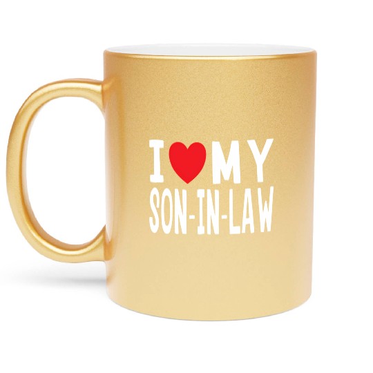 I Love My Son-In-Law Family Celebration Metallic Mugs