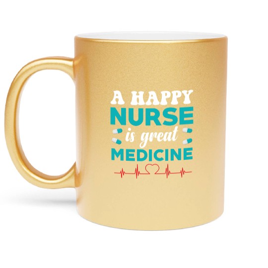 A happy nurse is great medicine humor Metallic Mugs