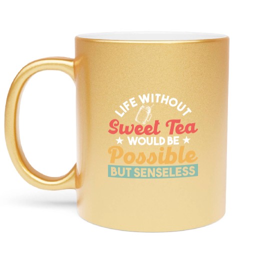 Southern Country Ice Tea Tea Lover Sweet Tea Metallic Mugs