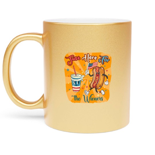 I'm Just Here For The Wieners Cartoon Hot Dog 4Th Metallic Mugs