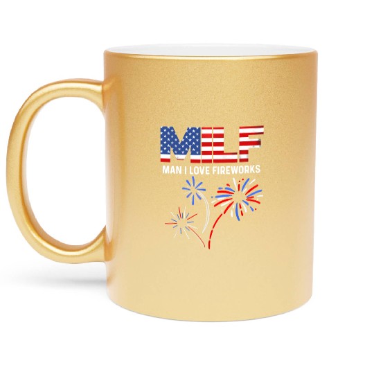 MILF Man I Love Fireworks Funny American Patriotic Metallic Mugs