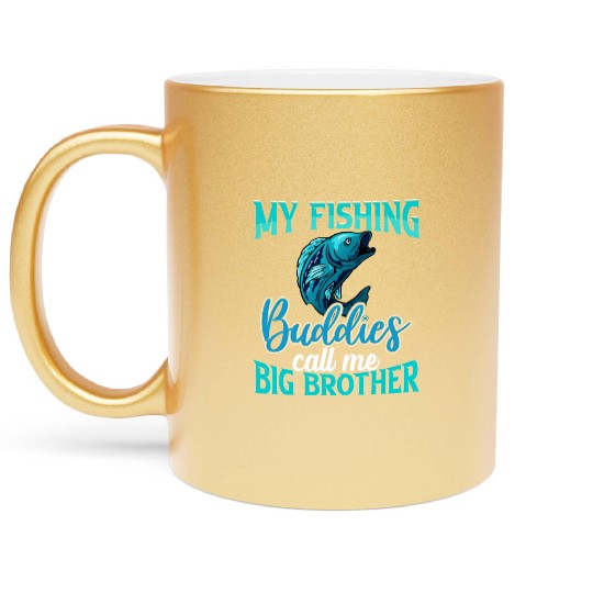 My Fishing Buddies Call Me Big Brother Metallic Mugs