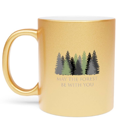 May The Forest Be With You Metallic Mugs