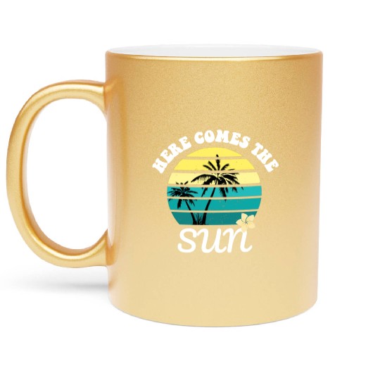 Here comes the sun Summer vacation Metallic Mugs