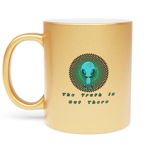 The Truth is out there Alien T- Metallic Mugs