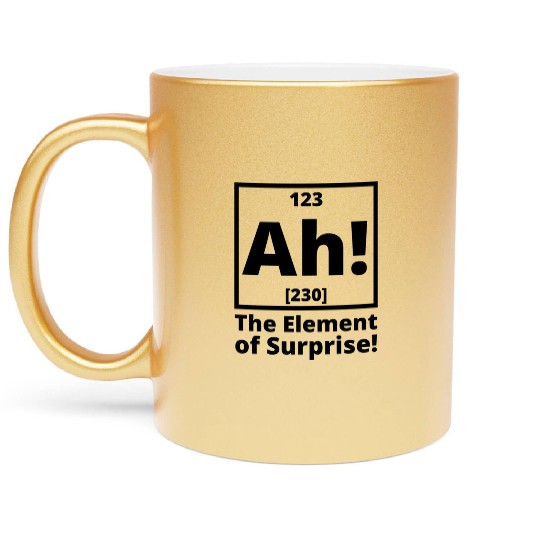 Ah The element of surprise stars Metallic Mugs