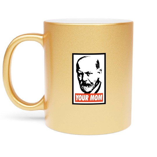 Sigmund Freud Your Mom Metallic Mugs