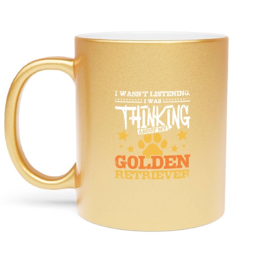 I was thinking about my golden retriever Metallic Mugs