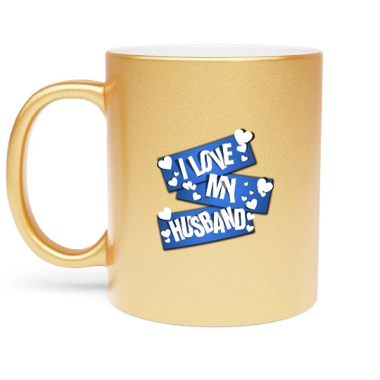 I Love My Husband Metallic Mugs